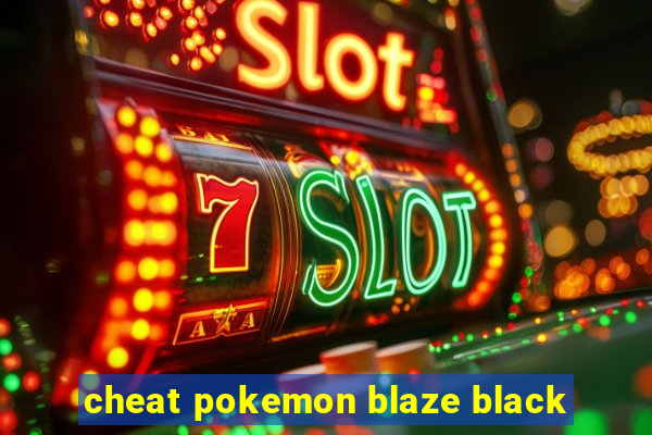 cheat pokemon blaze black